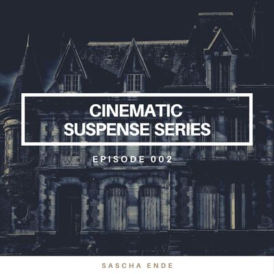 Cinematic Suspense Series Episode 002