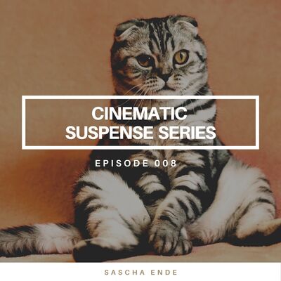 Cinematic Suspense Series Episode 008