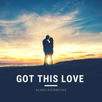 Got This Love (feat. Klangkommune)