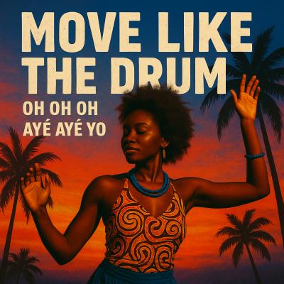 Move Like The Drum