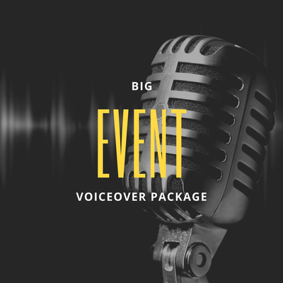 Big Event Voiceover Package (WET)